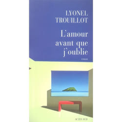 L'amour avant que j'oublie