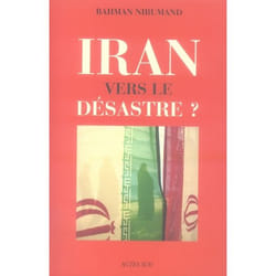 Iran, vers le désastre ?