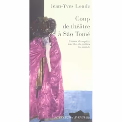 ISBN Coup De Theatre A Sao Tome ; Carnet D'Enquete Aux Iles Du Milieu Du Monde, Littérature, Français
