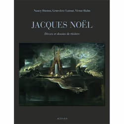 ISBN Jacques Noël, la scène est un monde, Français, 152 pages