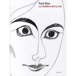 Paul Klee, le théâtre de la vie