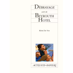 ISBN Débrayage suivi de Beyrouth Hotel, Français, 112 pages