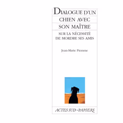 ISBN Dialogue d'un chien avec son maître sur la nécessité de mordre ses amis, Français, 56 pages