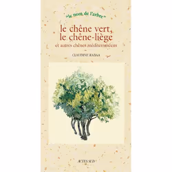 ISBN Le chêne vert, le chêne liège et autres chênes méditerranéens, Français, 96 pages