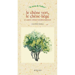 ISBN Le chêne vert, le chêne liège et autres chênes méditerranéens