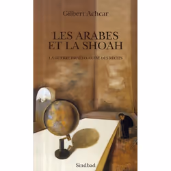 ISBN Les Arabes Et La Shoah; La Guerre Israelo-Arabe Des Recits, histoire, Français, Livre broché