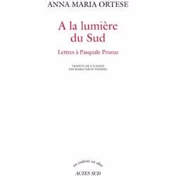 ISBN A La Lumiere Du Sud ; Lettres A Pasquale Prunas, Littérature, Français