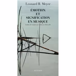 ISBN Emotion et signification en musique, Français, 352 pages
