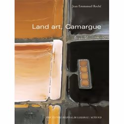 ISBN Camargue, land art, Français, 200 pages