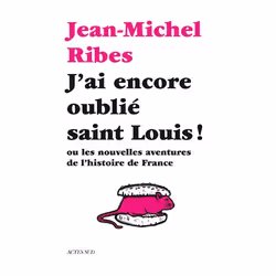 ISBN J'ai encore oublié saint Louis !, Français, 352 pages