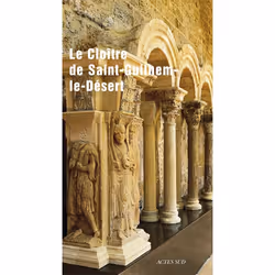 ISBN Le cloître de Saint-Guilhem-le-Désert, Français, 144 pages