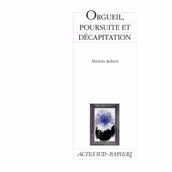 ISBN Orgueil, poursuite et décapitation, Français, 64 pages