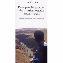 ISBN Deux Peuples Proches, Deux Voisins Lointains; Armenie-Turquie, politique, Français
