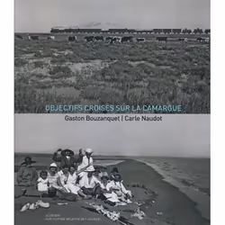 ISBN Objectifs croisés sur la Camargue, Français, 160 pages
