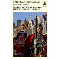 Internationale de l'imaginaire n° 25. Le Patrimoine culturel immatériel, premières expériences en Fr