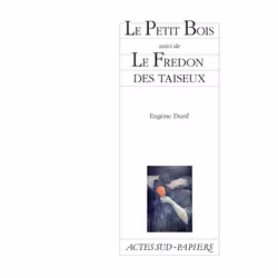 ISBN Le Petit Bois suivi de Le Fredon des taiseux, Français, 72 pages