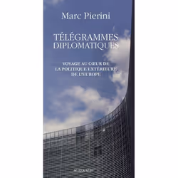 ISBN Telegrammes Diplomatiques; Voyage Au Coeur De La Politique Exterieure De L'Europe, politique, Français