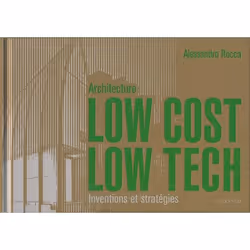 ISBN Architecture Low cost, Low tech, Français, 210 pages