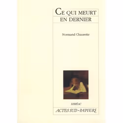 ISBN Ce qui meurt en dernier, Français, 48 pages