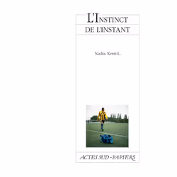 ISBN L'Instinct de l'instant, Français, 72 pages
