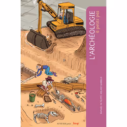 ISBN L'archéologie à petits pas, Français, 72 pages
