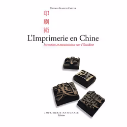 ISBN L'Imprimerie en Chine, Français, 320 pages