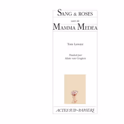ISBN Sang & roses suivi de Mamma Medea, Français, 176 pages