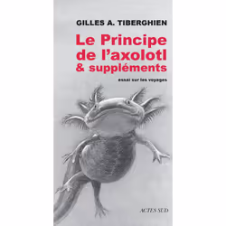 ISBN Le Principe de l'axolotl & suppléments., Français, 168 pages