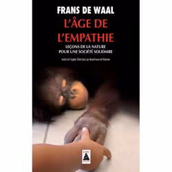 ISBN L'Age De L'Empathie; Lecons De La Nature Pour Une Societe Solidaire, société, Français, Livre broché