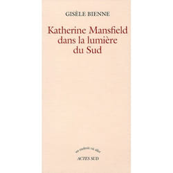 Katherine Mansfield dans la lumière du sud