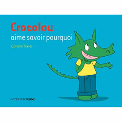 ISBN Crocolou aime savoir pourquoi, Français, 32 pages
