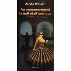 ISBN Au Commencement La Nuit Etait Musique, Littérature, Français, Livre broché