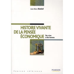 Histoire vivante de la pensée économique - des crises et des hommes