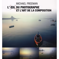 ISBN Oeil Du Photographe Et L'Art De La Composition (L'), Littérature, Français, Livre broché