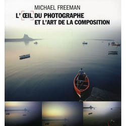 L'oeil du photographe et l'art de la composition