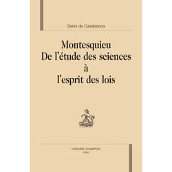 ISBN Montesquieu; De L'Etude Des Sciences A L'Esprit Des Lois