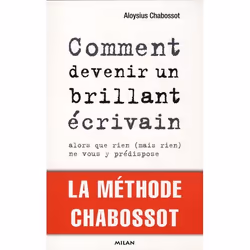 ISBN Comment Devenir Un Brillant Ecrivain, Alors Que Rien (Mais Rien) Ne Vous Y Predispose, Littérature, Français