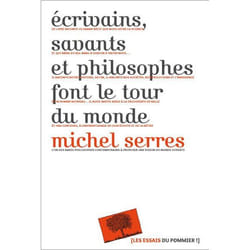 Écrivains, savants et philosophes font le tour du monde