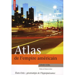 Atlas de l'empire americain - états-unis : géostratégie de l'hyperpuissance