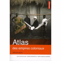 ISBN Atlas Des Empires Coloniaux; Xixe-Xxe Siecles, histoire, Français