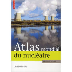 Atlas mondial du nucleaire - civil et militaire