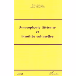 ISBN Francophonie Litteraire Et Identites Culturelles, histoire, Français