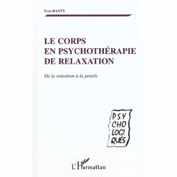 ISBN Le Corps En Psychotherapie De Relaxation - De La Sensation A La Pensee, Psychologie, Français, Livre broché