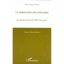 LA FORMATION DES OFFICIERS de l'armée de terre de 1802 à nos jours