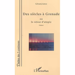 ISBN Des Siecles A Grenade Ou Le Retour D'Utopie, histoire, Français, Livre broché