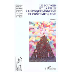 Le pouvoir et la ville à l'époque moderne et contemporaine