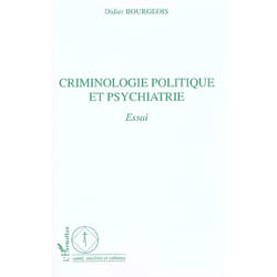 Criminologie politique et psychiatrie