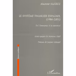 ISBN Le Systeme Financier Espagnol (1986-2001) - De L Emergence A La Maturite, Business & finance, Français, Livre broché