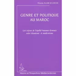 ISBN Genre Et Politique Au Maroc - Les Enjeux De L Egalite Hommes-Femmes Entre Islamisme Et Modernisme, politique, Français