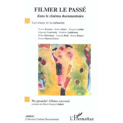 Filmer le passe dans le cinema documentaire